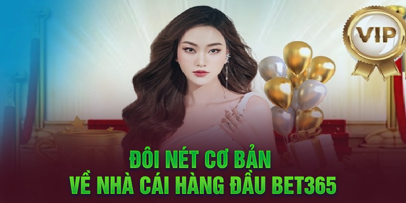 Giới thiệu tổng quan về nhà cái BET365